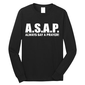 ASAP Always Say A Prayer Long Sleeve Shirt