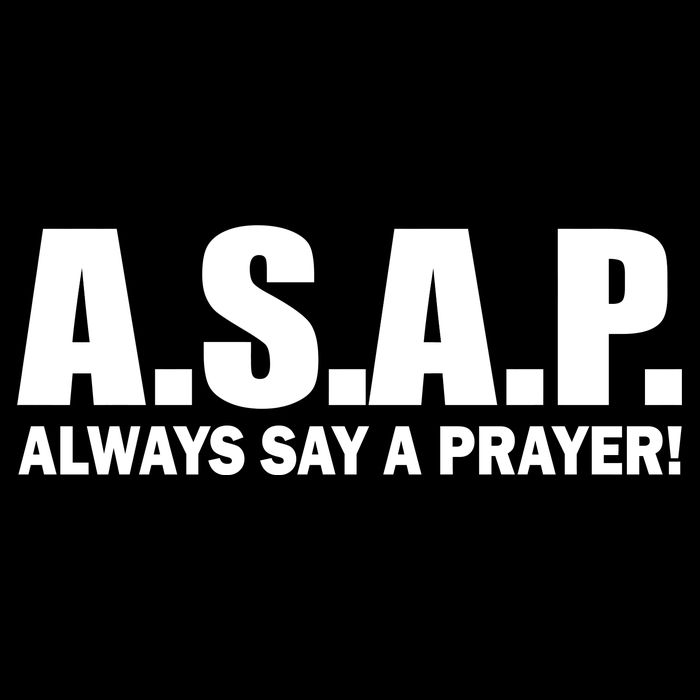 ASAP Always Say A Prayer Button