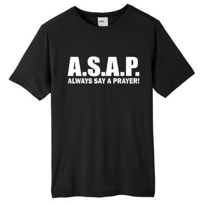 ASAP Always Say A Prayer Tall Fusion ChromaSoft Performance T-Shirt