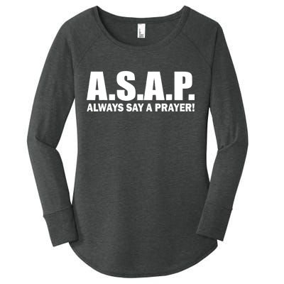 ASAP Always Say A Prayer Women's Perfect Tri Tunic Long Sleeve Shirt