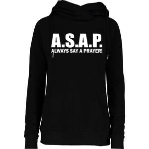 ASAP Always Say A Prayer Womens Funnel Neck Pullover Hood