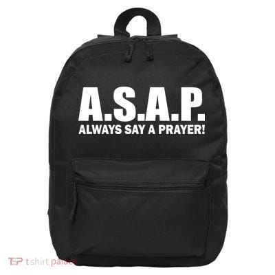 ASAP Always Say A Prayer 16 in Basic Backpack