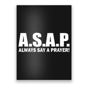 ASAP Always Say A Prayer Poster