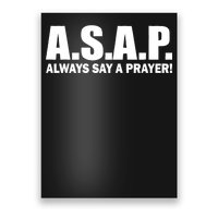 ASAP Always Say A Prayer Poster