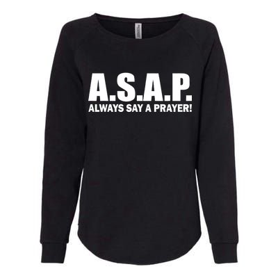 ASAP Always Say A Prayer Womens California Wash Sweatshirt