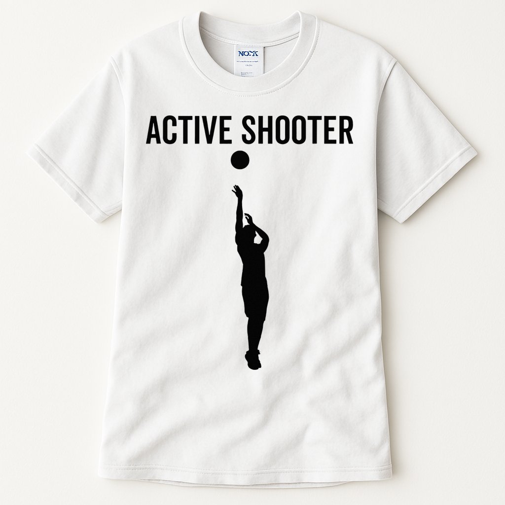 Active Shooter Basketball Funny Sport Lover Humor Tall T-Shirt