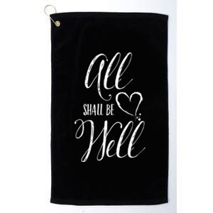 All Shall Be Well Inspirational Motivational Gift Platinum Collection Golf Towel