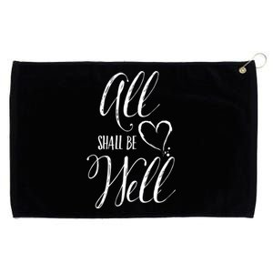 All Shall Be Well Inspirational Motivational Gift Grommeted Golf Towel