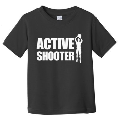 Active Shooter Basketball Player Basketball Active Shooter Toddler T-Shirt