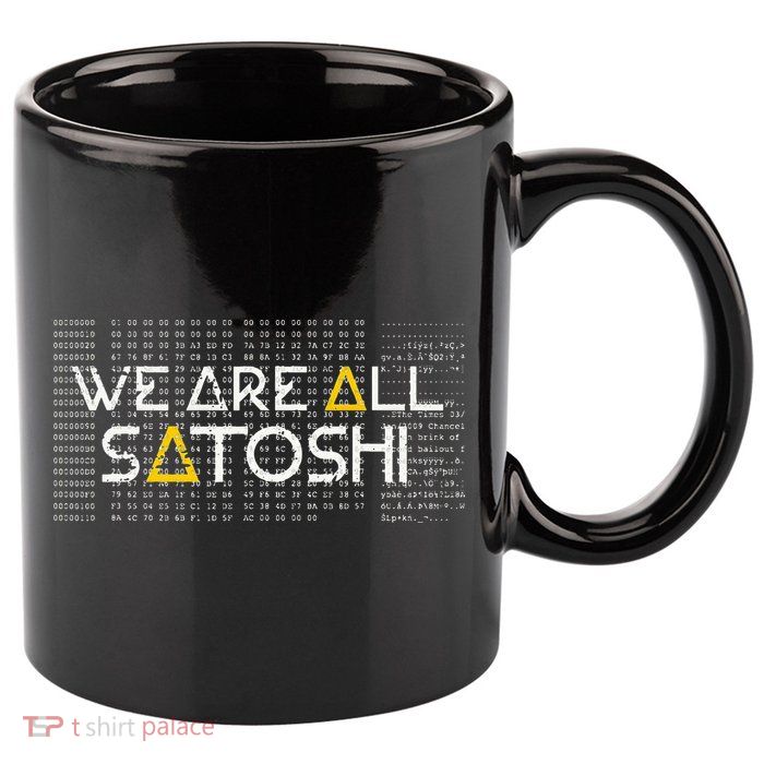 All Satoshi Bitcoin Btc Blockchain Cryptocurrency 11oz C Handle Ceramic Mug
