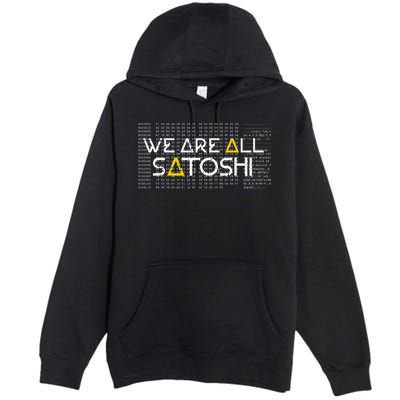 All Satoshi Bitcoin Btc Blockchain Cryptocurrency Premium Pullover Hoodie