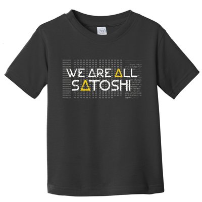 All Satoshi Bitcoin Btc Blockchain Cryptocurrency Toddler T-Shirt