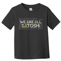 All Satoshi Bitcoin Btc Blockchain Cryptocurrency Toddler T-Shirt