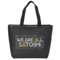 All Satoshi Bitcoin Btc Blockchain Cryptocurrency Zip Tote Bag