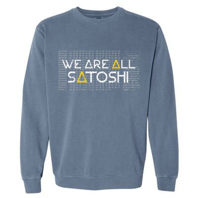 All Satoshi Bitcoin Btc Blockchain Cryptocurrency Garment-Dyed Sweatshirt