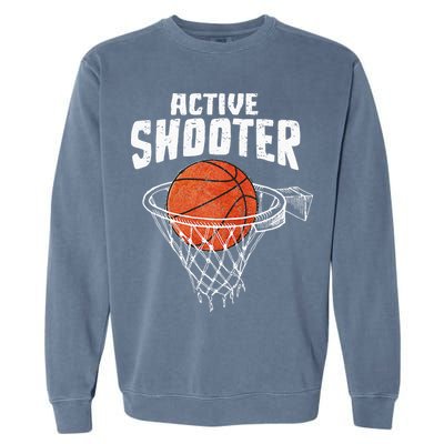 Active Shooter Basketball Lovers Men Women Basketball Player Garment-Dyed Sweatshirt