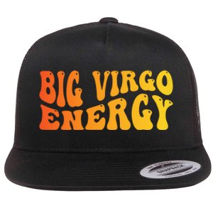 August September Birthday Big Energy Virgo Flat Bill Trucker Hat