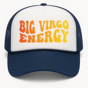 August September Birthday Big Energy Virgo Trucker Hat