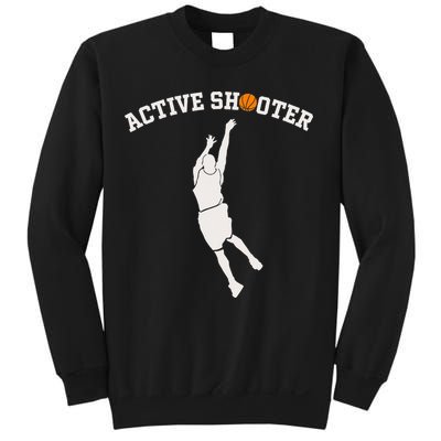 Active Shooter Basketball Lovers funny player Sweatshirt