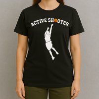 Active Shooter Basketball Lovers funny player T-Shirt