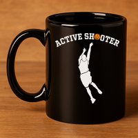Active Shooter Basketball Lovers funny player 11oz C Handle Ceramic Mug