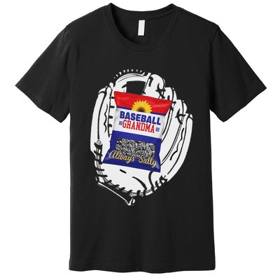 Always Salty Baseball Grandma With Sunflower Seeds Premium T-Shirt