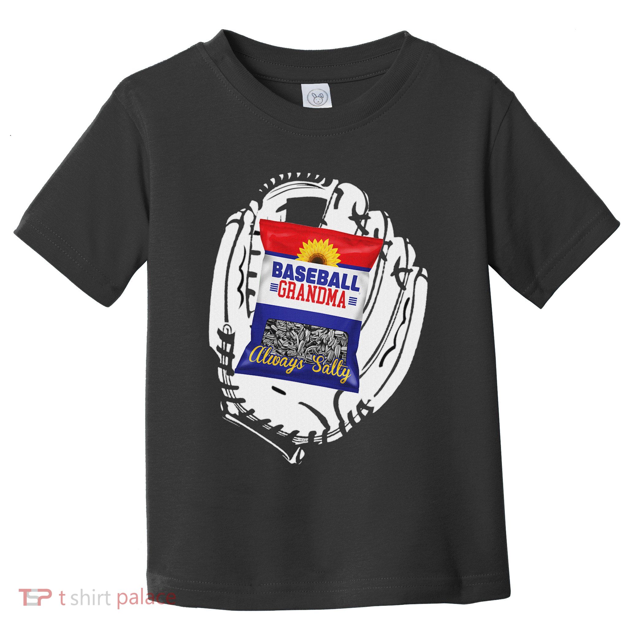 Always Salty Baseball Grandma With Sunflower Seeds Toddler T-Shirt