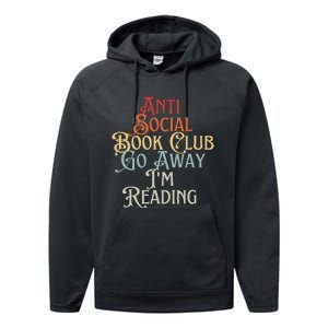 Anti Social Book Club Go Away IM Reading Funny Bookworm Performance Fleece Hoodie