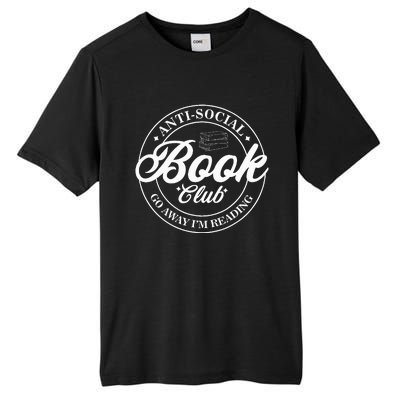 Anti Social Book Club Go Away IM Reading Funny Bookworm Tall Fusion ChromaSoft Performance T-Shirt