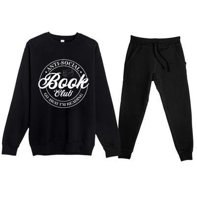 Anti Social Book Club Go Away IM Reading Funny Bookworm Premium Crewneck Sweatsuit Set