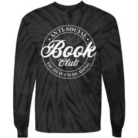 Anti Social Book Club Go Away IM Reading Funny Bookworm Tie-Dye Long Sleeve Shirt