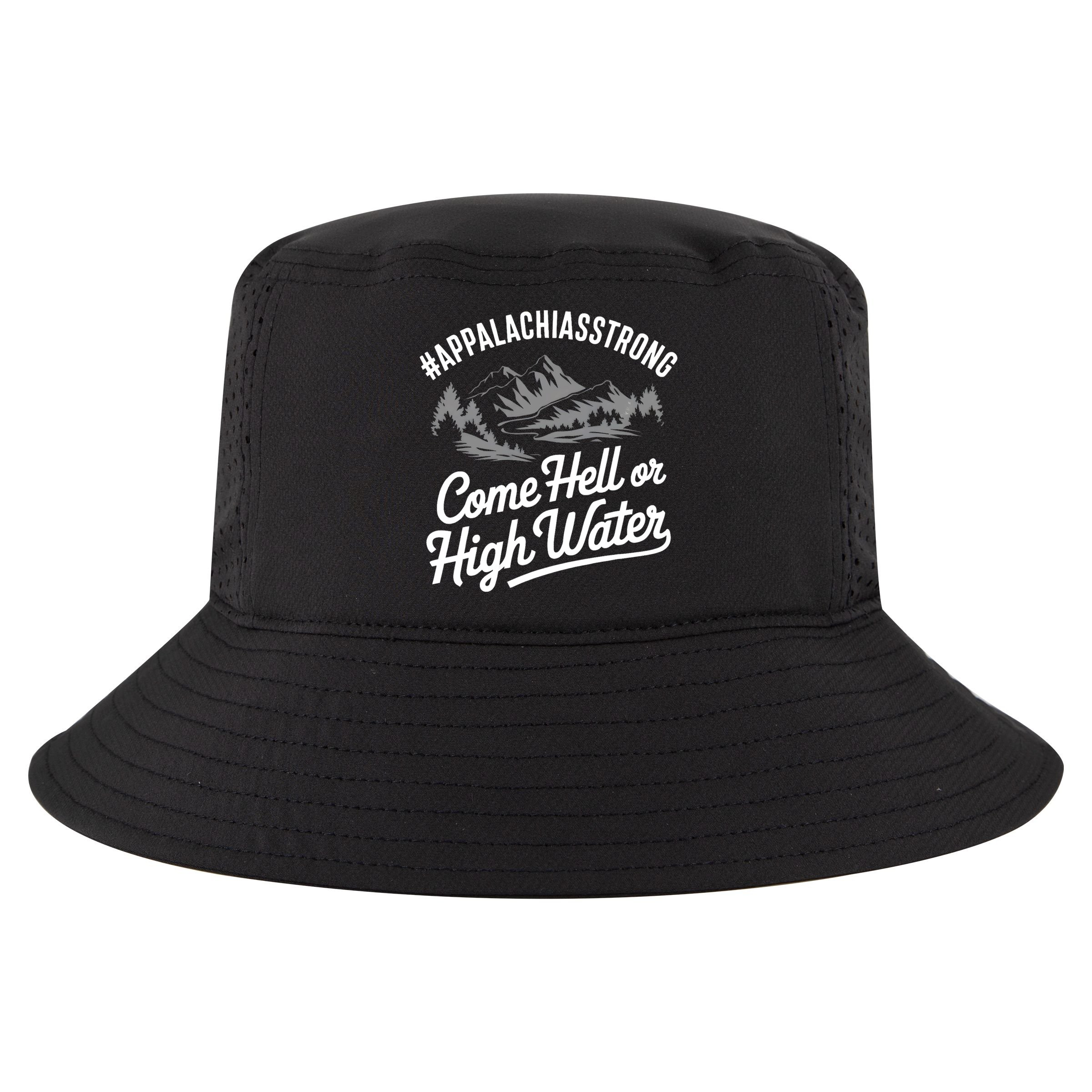 Appalachia Strong Come Hell Or High Water Mountain Nc Vn Tn Cool Comfort Performance Bucket Hat