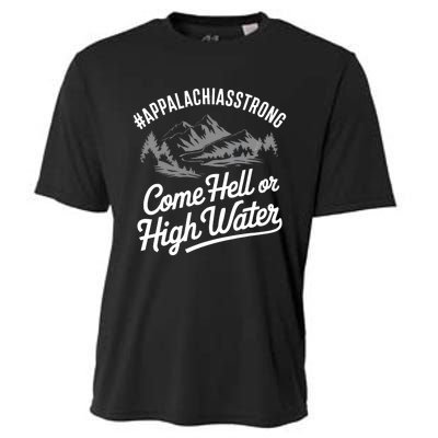 Appalachia Strong Come Hell Or High Water Mountain Nc Vn Tn Cooling Performance Crew T-Shirt