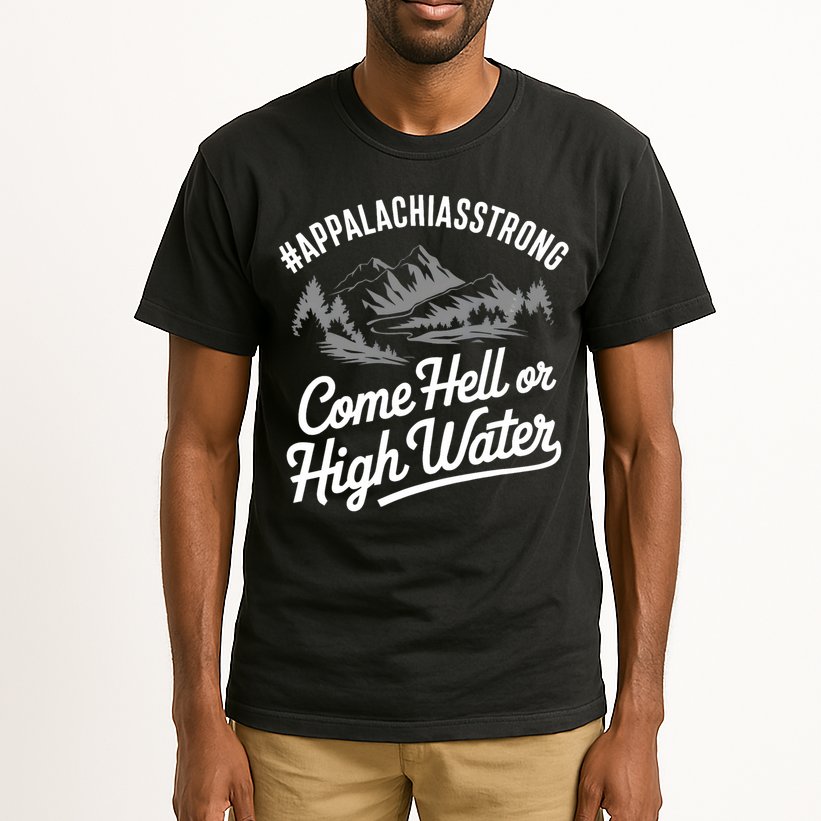 Appalachia Strong Come Hell Or High Water Mountain Nc Vn Tn Tall T-Shirt