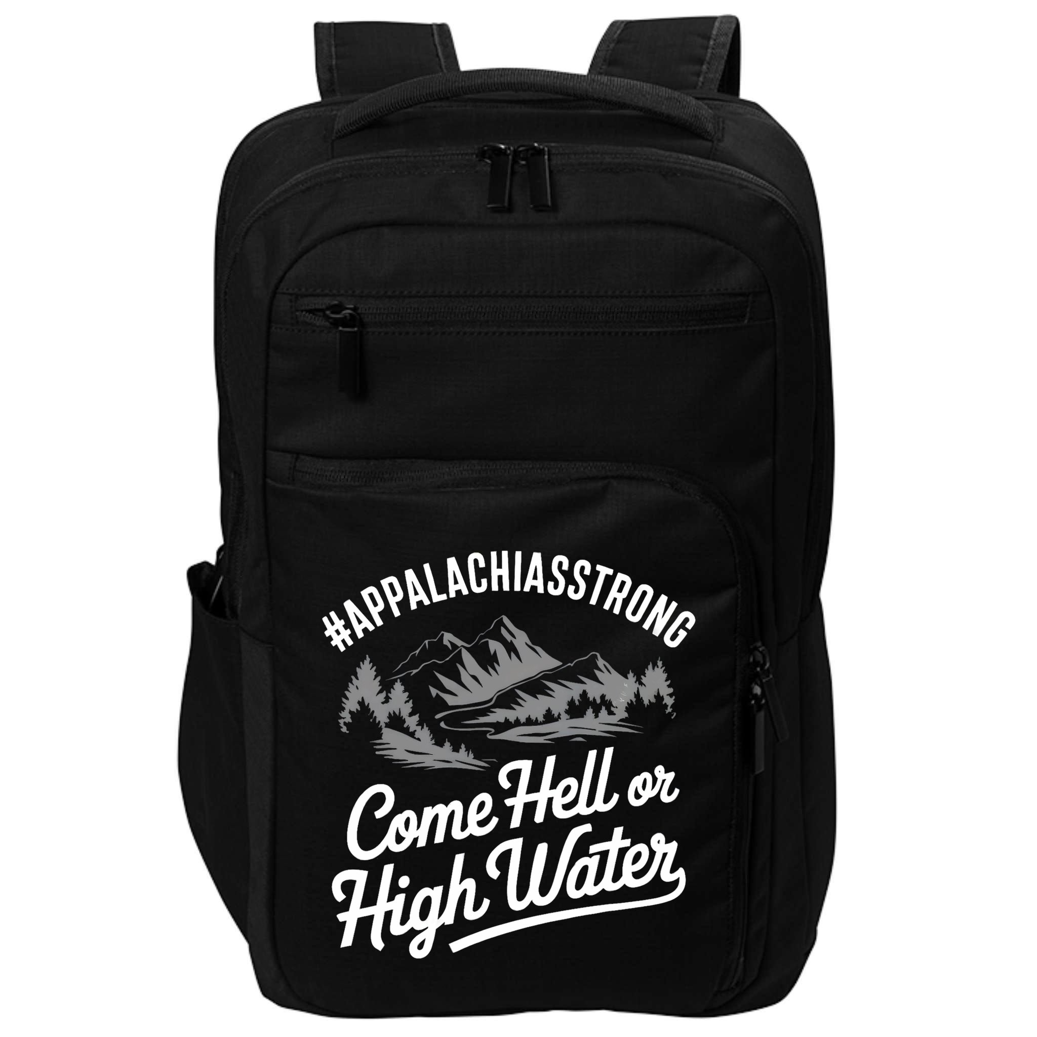Appalachia Strong Come Hell Or High Water Mountain Nc Vn Tn Impact Tech Backpack