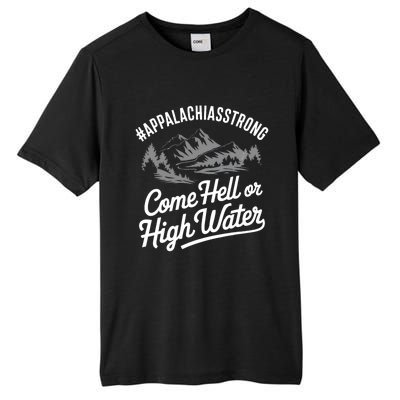 Appalachia Strong Come Hell Or High Water Mountain Nc Vn Tn Tall Fusion ChromaSoft Performance T-Shirt