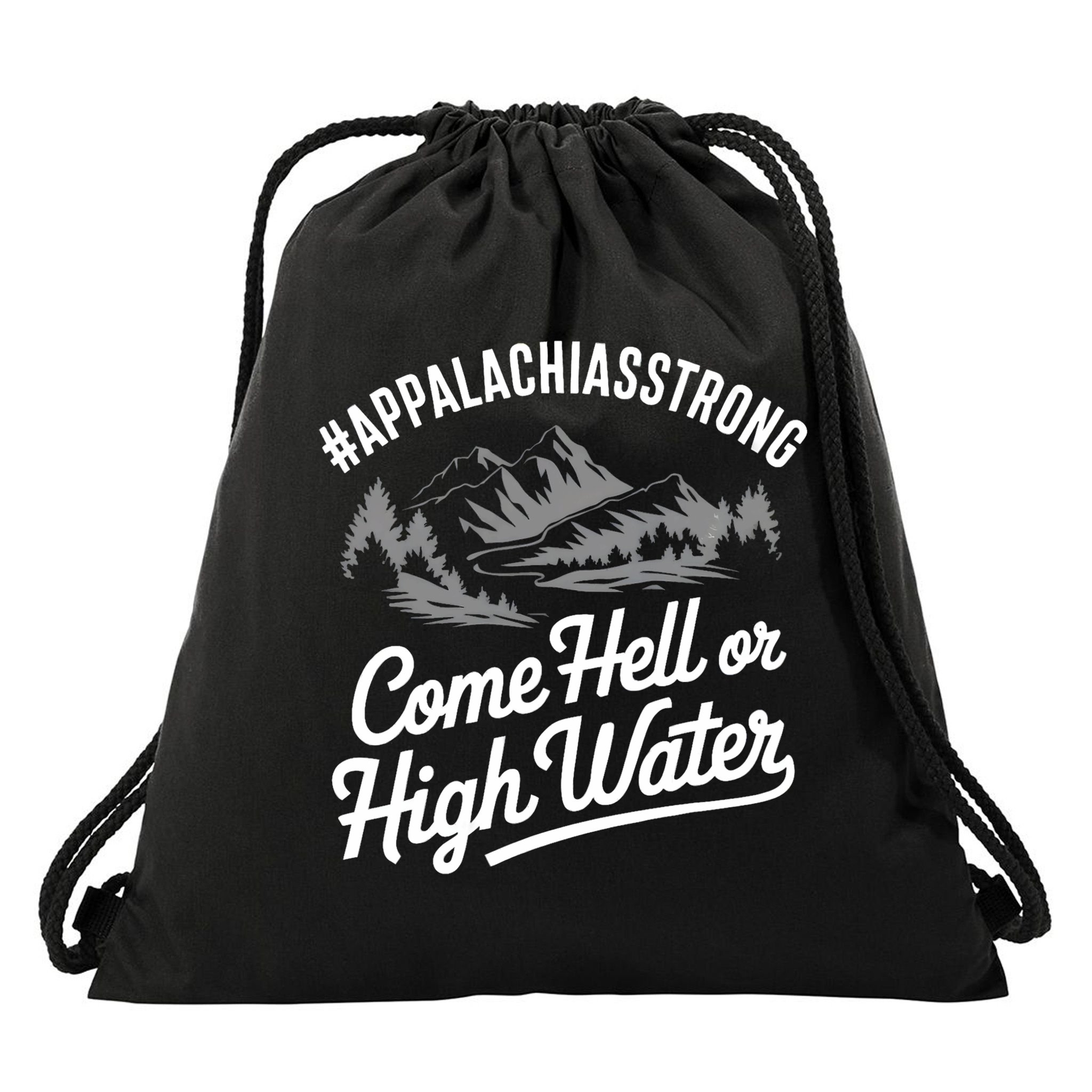 Appalachia Strong Come Hell Or High Water Mountain Nc Vn Tn Drawstring Bag