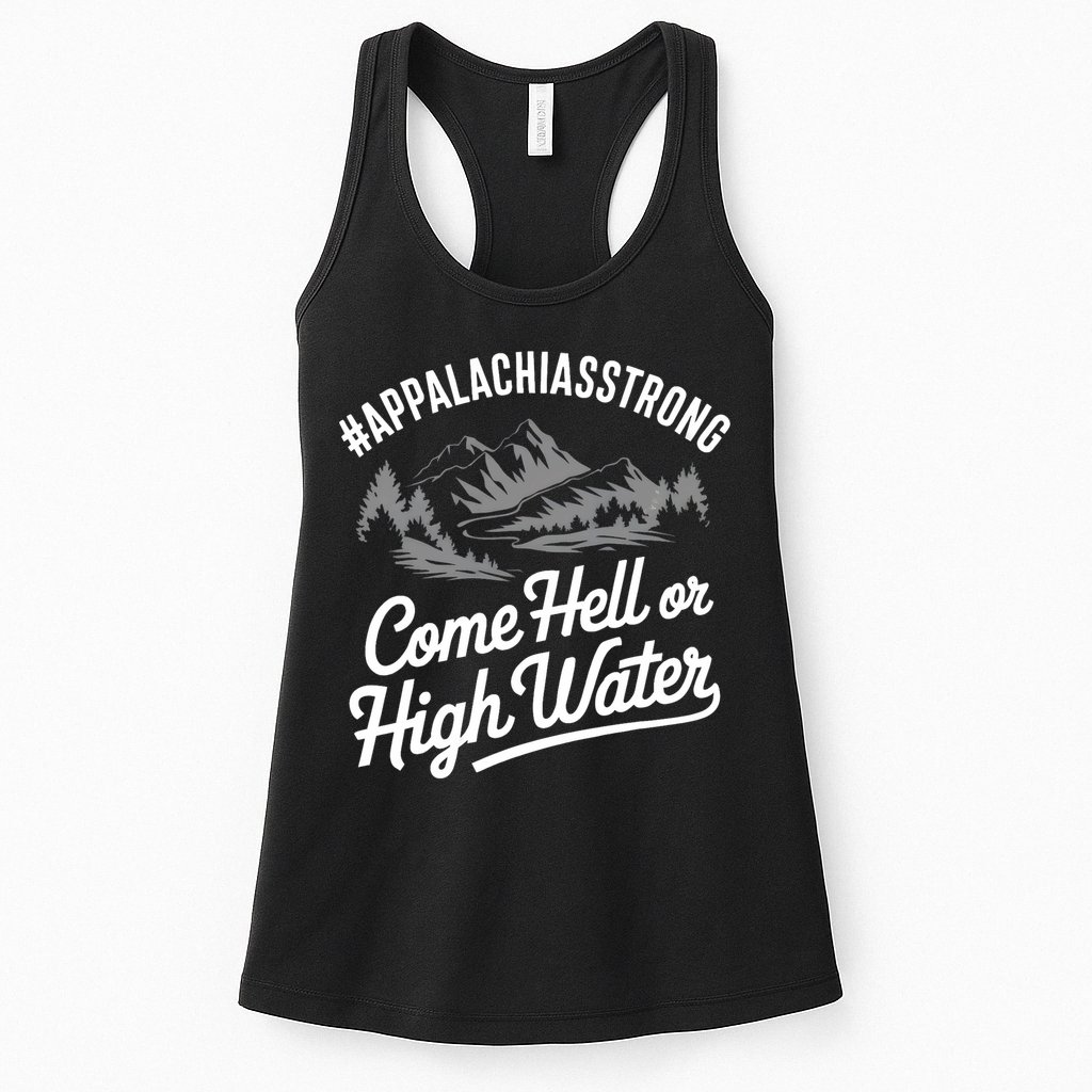 Appalachia Strong Come Hell Or High Water Mountain Nc Vn Tn Womens Tank Top