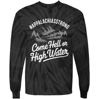 Appalachia Strong Come Hell Or High Water Mountain Nc Vn Tn Tie-Dye Long Sleeve Shirt