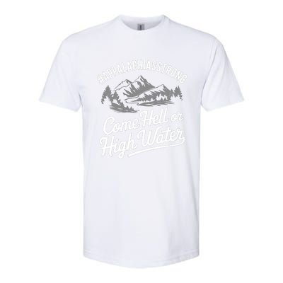 Appalachia Strong Come Hell Or High Water Mountain Nc Vn Tn Softstyle CVC T-Shirt