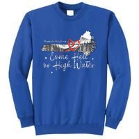 Appalachia Strong Come Hell Or High Water Mountain Tall Sweatshirt