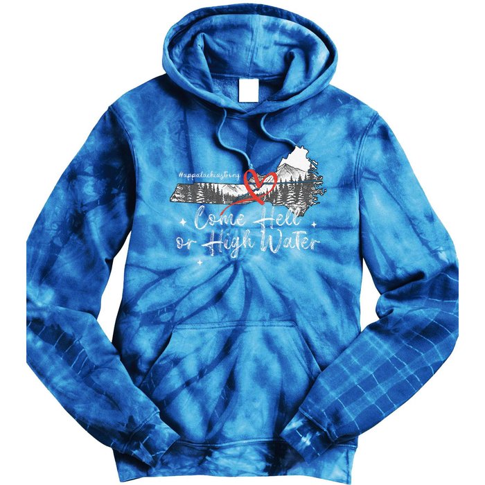 Appalachia Strong Come Hell Or High Water Mountain Tie Dye Hoodie