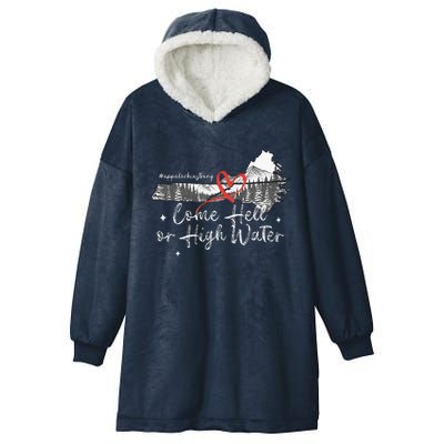 Appalachia Strong Come Hell Or High Water Mountain Hooded Wearable Blanket