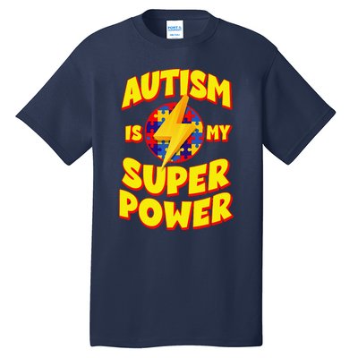 Autism Son Child Daughter Is My Superpower Tall T-Shirt