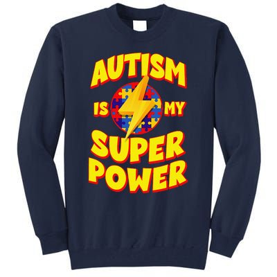 Autism Son Child Daughter Is My Superpower Tall Sweatshirt