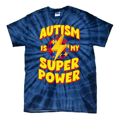 Autism Son Child Daughter Is My Superpower Tie-Dye T-Shirt