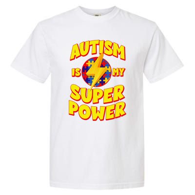 Autism Son Child Daughter Is My Superpower Garment-Dyed Heavyweight T-Shirt