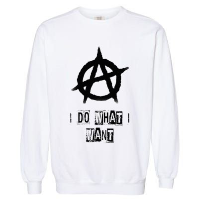 Anarchy Sign Chaos Punks Punk Rock Anarchy Garment-Dyed Sweatshirt