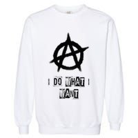 Anarchy Sign Chaos Punks Punk Rock Anarchy Garment-Dyed Sweatshirt