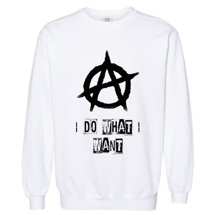 Anarchy Sign Chaos Punks Punk Rock Anarchy Garment-Dyed Sweatshirt